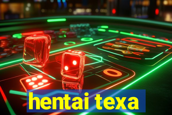 hentai texa